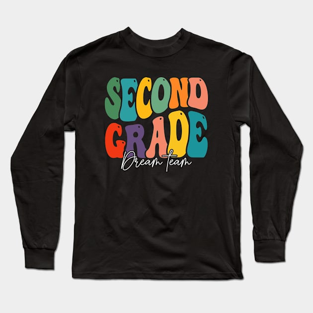 Second Grade dream team - 2nd Grade Teachers And Kids, Groovy Design Long Sleeve T-Shirt by BenTee